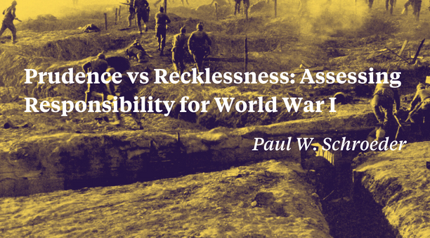 Prudence vs Recklessness: Assessing Responsibility for World War I