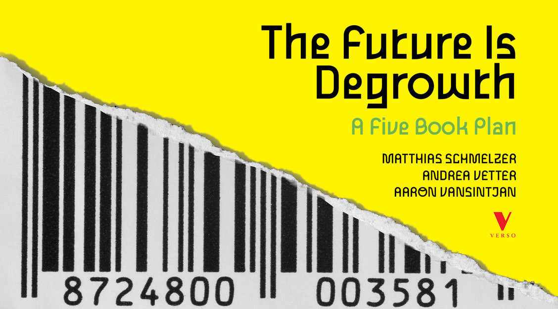 The Future is Degrowth: A Five Book Plan
