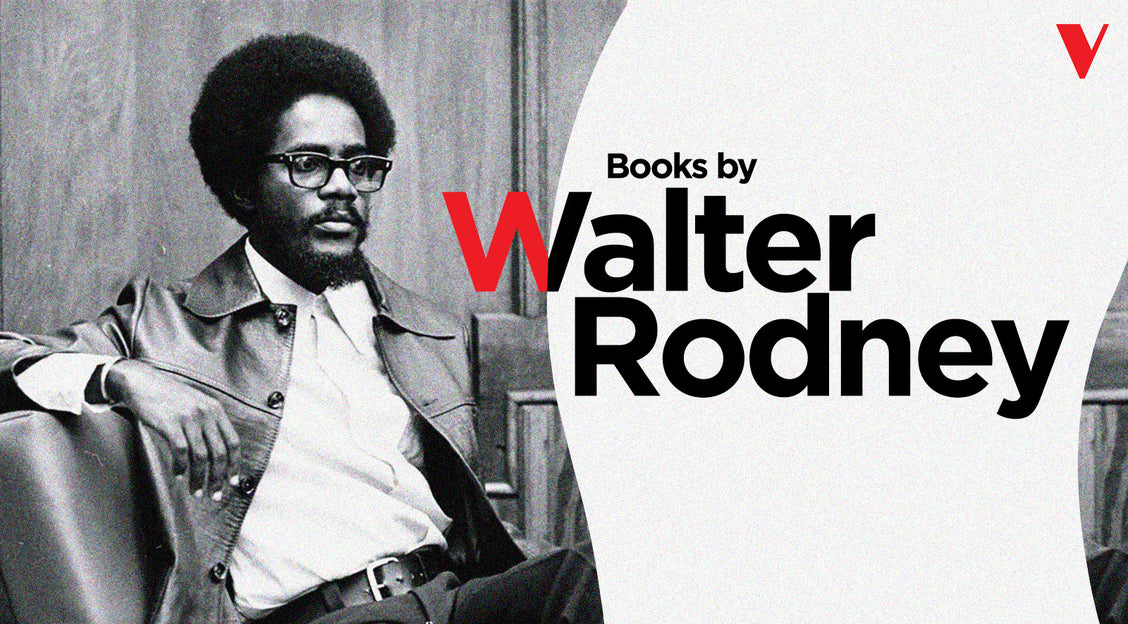 Walter Rodney: a Lightning Rod of Black Working Class Power
