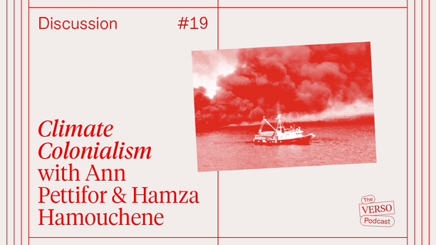 Climate Colonialism: Ann Pettifor & Hamza Hamouchene