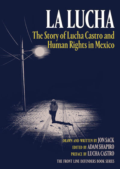 Image for blog post entitled San Francisco Launch—<em>La Lucha: The Story of Lucha Castro and Human Rights in Mexico</em>