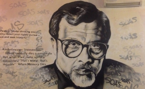 We Are Here Because You Were With Us: Remembering A. Sivanandan (1923–2018)