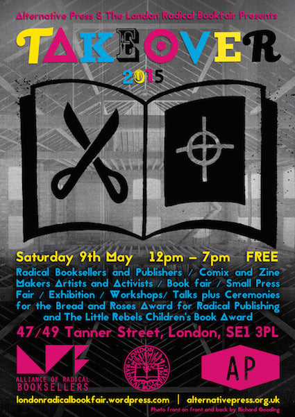 Image for blog post entitled Alternative Press and London Radical Bookfair Presents TAKEOVER 2015