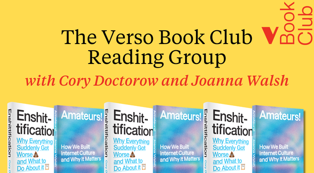 The Verso Book Club Reading Group with Cory Doctorow and Joanna Walsh