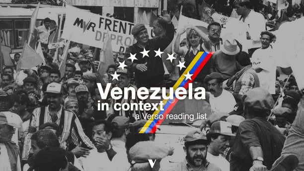 Venezuela in Context | Reading List