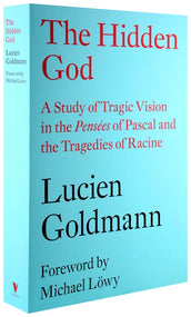 Cover of “The Hidden God: A Study of Tragic Vision in the 'Pensées' of Pascal and the Tragedies of Racine”