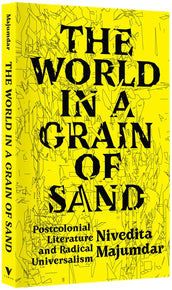 Cover of “The World in a Grain of Sand: Postcolonial Literature and Radical Universalism”