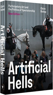Cover of “Artificial Hells: Participatory Art and the Politics of Spectatorship”