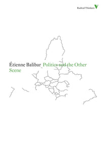 Politics and the Other Scene