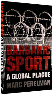 Cover of “Barbaric Sport: A Global Plague”