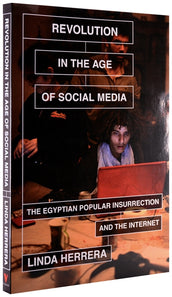 Cover of “Revolution in the Age of Social Media: The Egyptian Popular Insurrection and the Internet”