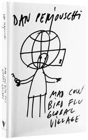 Cover of “Mad Cow, Bird Flu, Global Village: The Art of Dan Perjovschi”