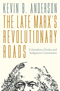 The Late Marx’s Revolutionary Roads