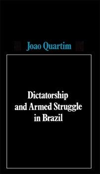 Dictatorship and Armed Struggle in Brazil