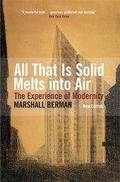 Cover of “All That Is Solid Melts Into Air: The Experience of Modernity”