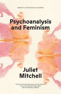 Psychoanalysis and Feminism