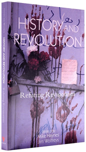 Cover of “History and Revolution: Refuting Revisionism”