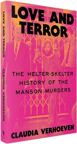 Cover of “Love and Terror: The Helter-Skelter History of the Manson Murders”