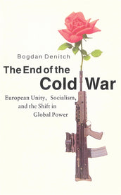 Cover of “The End of the Cold War: European Unity, Socialism and the Shift on Global Power”