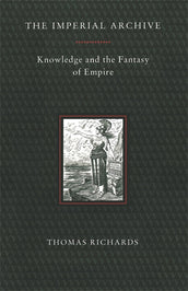 Cover of “The Imperial Archive: Knowledge and the Fantasy of Empire”