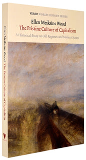 Cover of “The Pristine Culture of Capitalism: A Historical Essay on Old Regimes and Modern States”