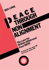 Cover of “Peace Through Non-Alignment: The Case for British Withdrawal from NATO”