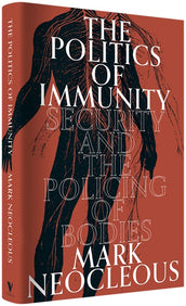 Cover of “The Politics of Immunity: Security and the Policing of Bodies”