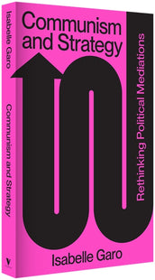 Cover of “Communism and Strategy: Rethinking Political Mediations”