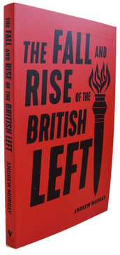 Cover of “The Fall and Rise of the British Left”