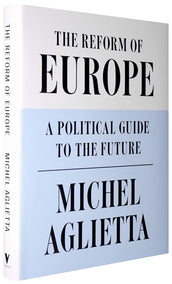 Cover of “The Reform of Europe: A Political Guide to the Future”