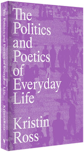 Cover of “The Politics and Poetics of Everyday Life”