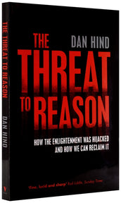 Cover of “The Threat to Reason: How the Enlightenment was Hijacked and How We Can Reclaim It”