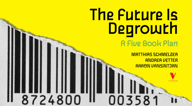 The Future is Degrowth: A Five Book Plan