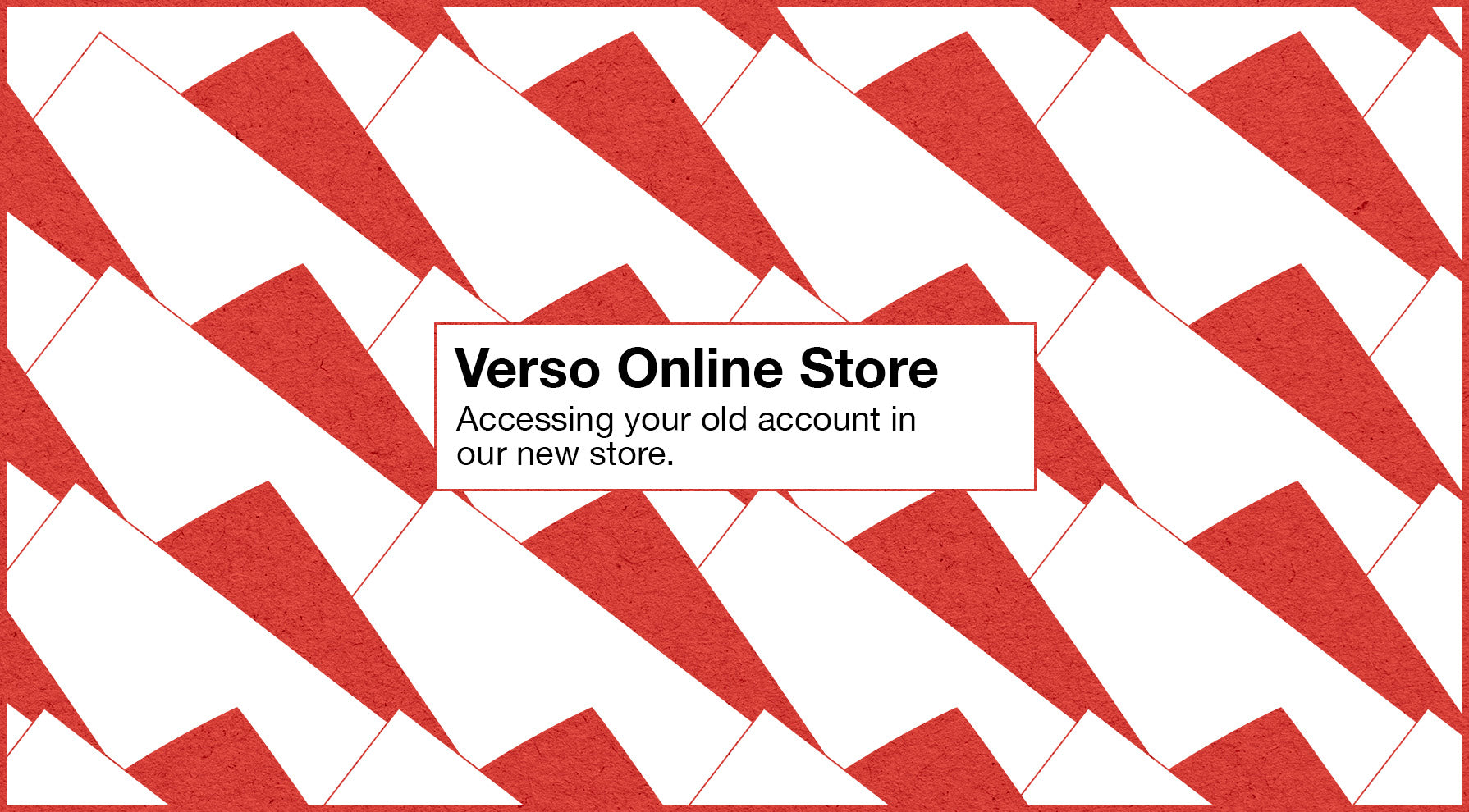 How to Access Your Existing Verso Books Account in Our New Store ...