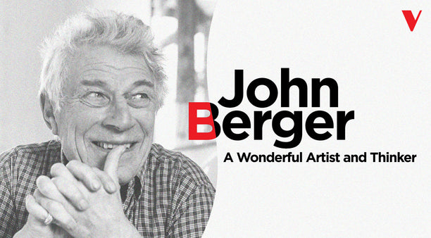 John Berger: A Wonderful Artist and Thinker