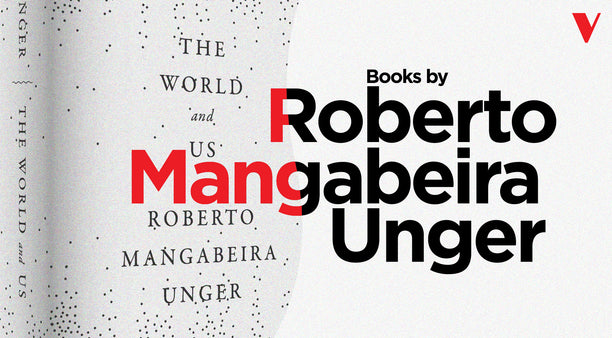 Roberto Mangabeira Unger: A Restless Visionary