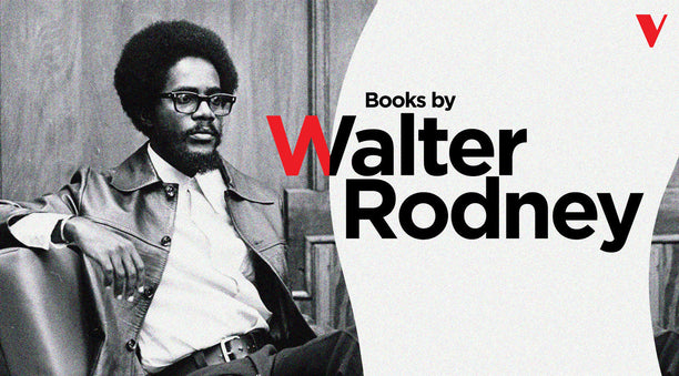 Walter Rodney: A Lightning Rod of Black Working Class Power