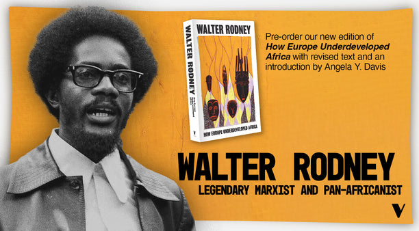 Walter Rodney: A Lightning Rod of Black Working Class Power