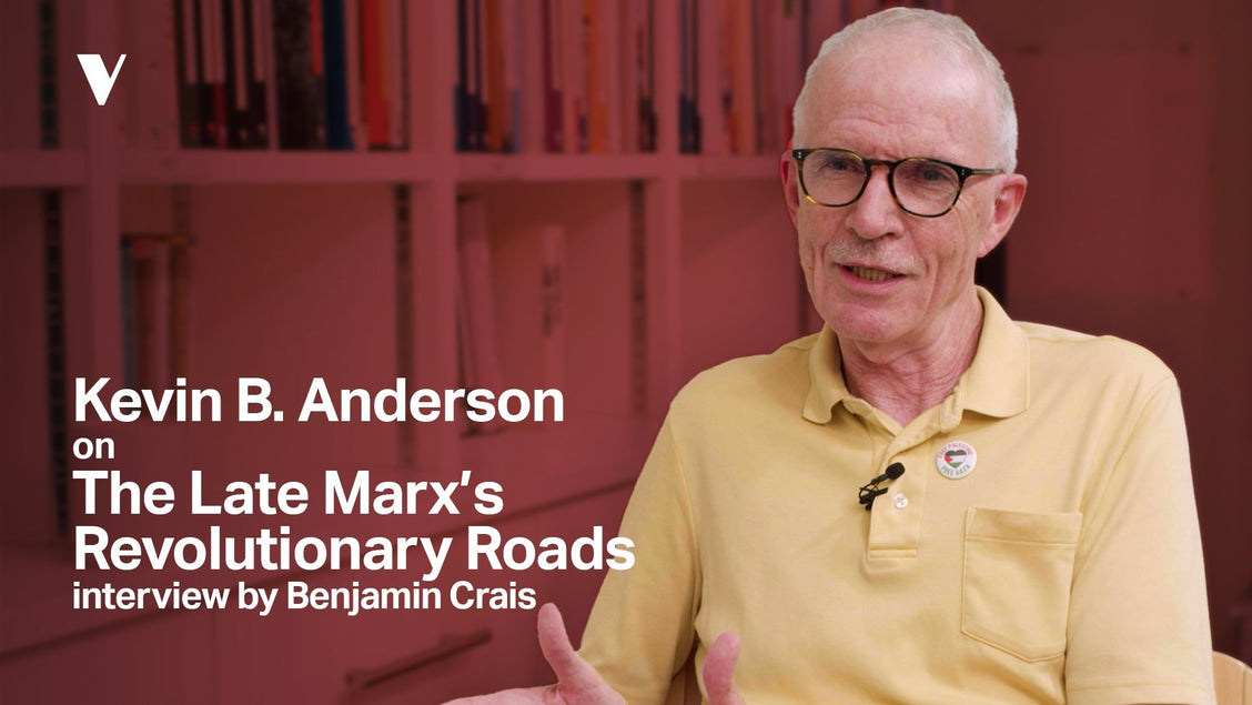 Video: Kevin B. Anderson on The Late Marx’s Revolutionary Roads
