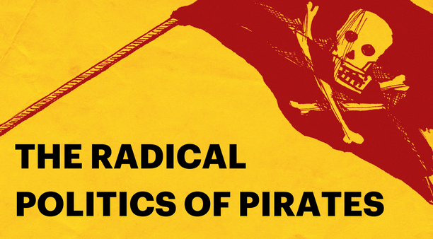 The radical politics of pirates