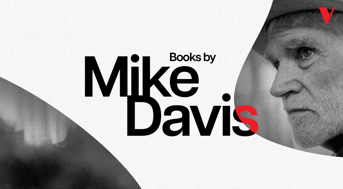 Mike Davis: Prophetic Marxist Historian and Activist