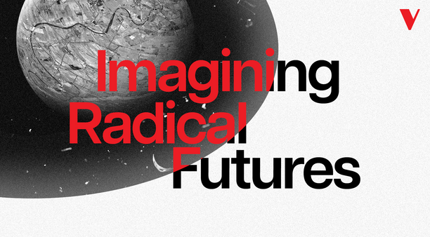 Imagining Radical Futures