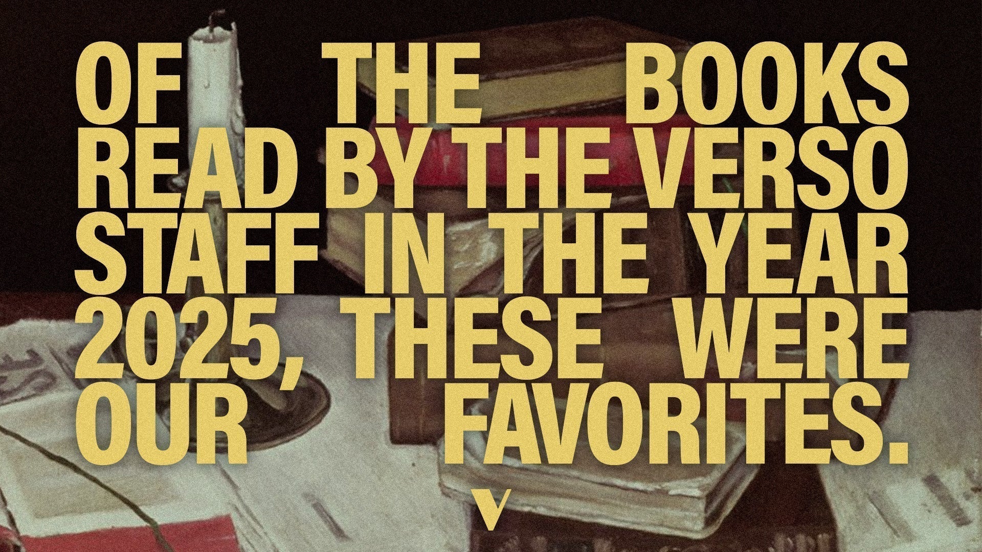 2025 Verso Staff Picks & Verso Books