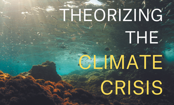 Theorizing the Climate Crisis