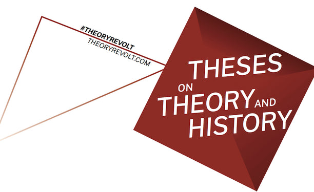 Theses on Theory and History