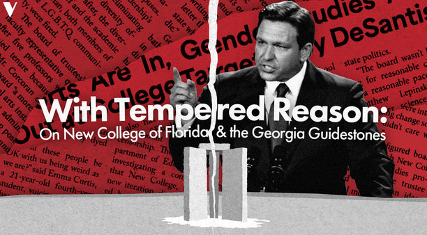 With Tempered Reason: On New College of Florida & the Georgia Guidestones