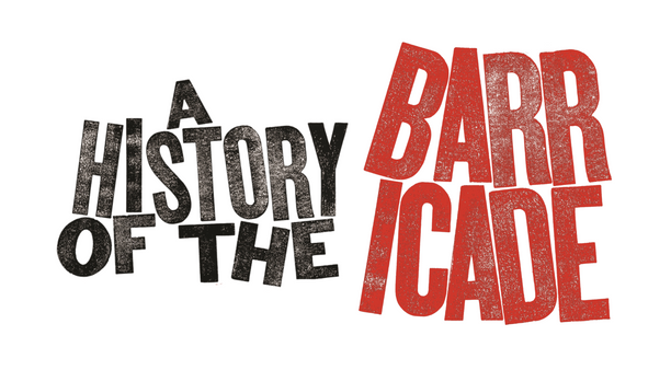 The still unformed germ of the modern barricade