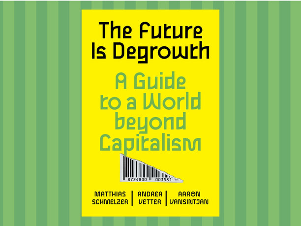 A problem of translatability: On <em data-mce-fragment="1">The Future Is Degrowth</em>