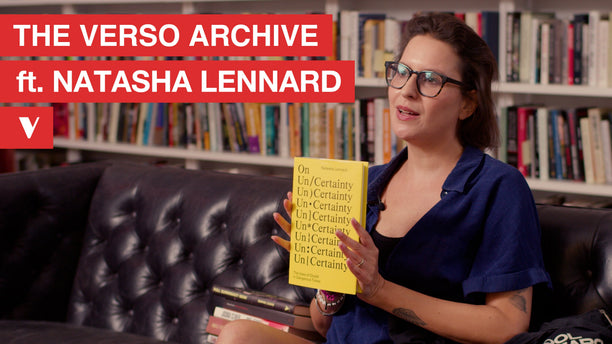 The Verso Archive featuring Natasha Lennard