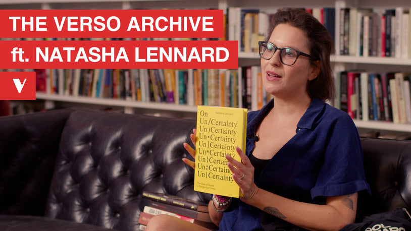 The Verso Archive featuring Natasha Lennard